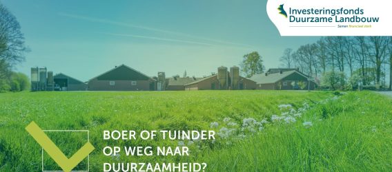 Nationaal Groenfonds: 300 boeren gefinancierd met Investeringsfonds Duurzame Landbouw in 2025